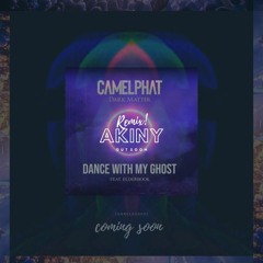 Camelphat ft. Elderbrook - Dance With My Ghost (AKINY Remix) | Preview
