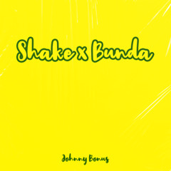 Shake Body x Bunda Batendo Baile (Johnny Bonus)