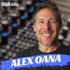 RSR494 - Alex Oana - Risk and Reinvention Essential for Growth in Audio