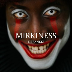 UrbanKiz - Mirkiness (Audio Official)