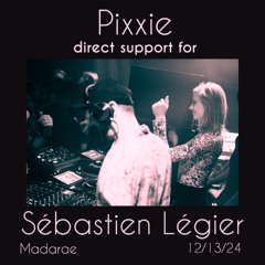 Direct support for Sébastien Légier @ Madarae [12/13/24]