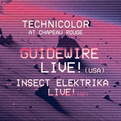 Guidewire - Technicolor // Chapeau Rogue // Prague [11.2023] (Final Hour)