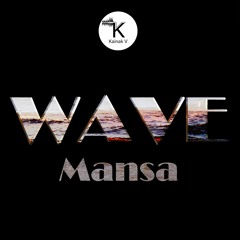 WAVE ft. Mansa