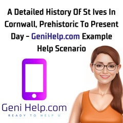 GeniHelp.com - A Detailed History Of St Ives In Cornwall - GeniHelp.com Example Help Scenario