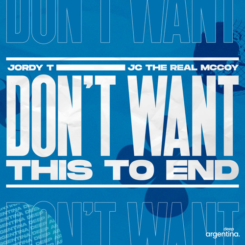 Jordy T Ft. JC The Real McCoy - Don't Want This To End