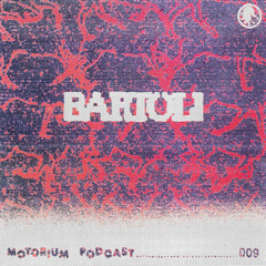 Motorium Podcast 009 - Bartoli
