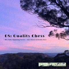 Exit Loop Radio: Episode 08 - Quality Chess