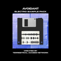Avoidant Electro Sample Pack Demo - Terrestrial Access Network