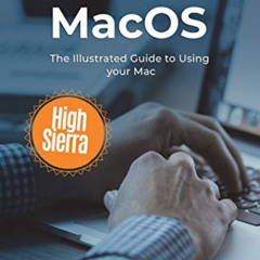 READ EPUB 📋 Fundamentals of MacOS High Sierra: The Illustrated Guide to Using your M