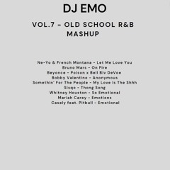 VOL. 7 - OLD SCHOOL R&B MASHUP