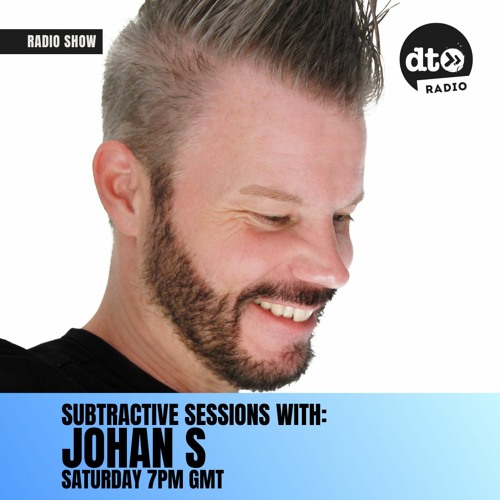Johan S presents Subtractive Sessions EP034