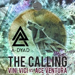Vini Vici & Ace Ventura - The Calling (A-Dyad Remix)