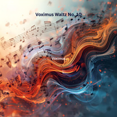 Voximus Waltz No.10