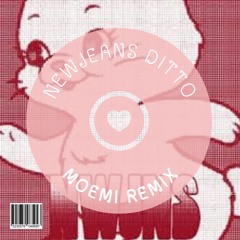 NewJeans-Ditto(Moemi Remix)