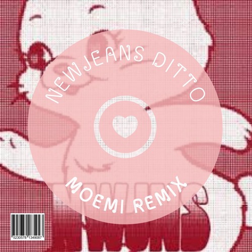 Stream NewJeans-Ditto(Moemi Remix) by Moemi | Listen online for