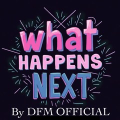 What Happens Next