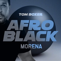 Afro Black Morena (Extended) - Tom Boxer & Antonia