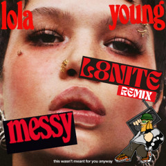 L8NITE - MESSY