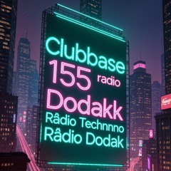 Song „ClubBase 155 – Forte Techno meets Rádio Dodakk 24/7“,.wav