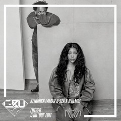 Kendrick Lamar ft SZA - Luther (C-Bu Oui Edit)