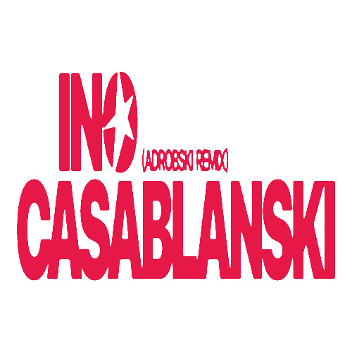 Ino Casablanca - NOUVO GROOVE (ADROBSKI REMIX)