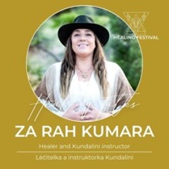 Healing Talks 41: Za Rah Kumara / Healer and Kundalini instructor