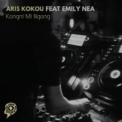 Aris Kokou Feat Emily Nea - Kongni Mi Ngong(Original Mix) - Snippet