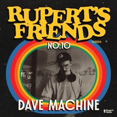 Rupert's Friends - Dave Machine [RF010]
