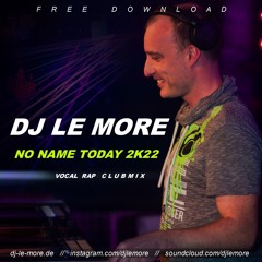 No Name Today 2k22 (Vocal Clubmix) FREE DOWNLOAD