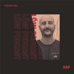 Lōw Music Podcast 001 - Vap