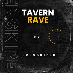 Tavern Rave