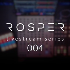Rosper - Livestream Series 004 | Techno - Hypnotic - Hardgroove