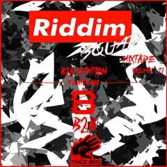 8 B2B THICC BOY - Riddim Squad Mixtape Vol. 17