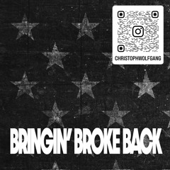 Bringin' Broke Back - Christoph Wolfgang