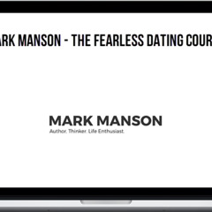 The Fearless Dating Course-Mark Manson-Download