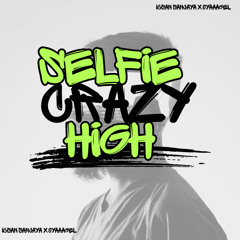 IS - SELFIE HIGH CRAZY  ( oyaaagel_ )#TANPA-AMPUN