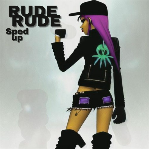 Rude (Sped Up)