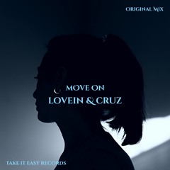 LOVEIN & CruZ - Move On (Original Mix)