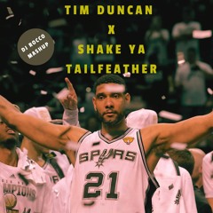 Tim Duncan X Shake Ya Tailfeather
