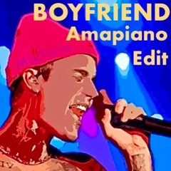 Justin Bieber - Boyfriend (MixTerio Amapiano Edit)