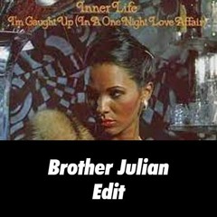 Inner Life Ft. Jocelyn Brown - Caught Up (Brother Julian Edit)