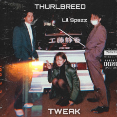 Tweak (Future Shit) Feat. Lil Spazz00