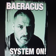 Baeracus   System On !