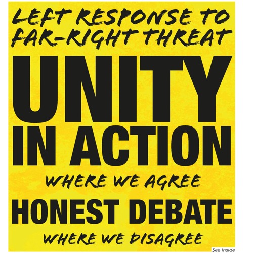 728 — Left response 2 far-right threat: Unity in action where agreed, honest debate where not