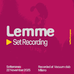Sabotage Set Recording - Lemme at SOTTERRANEA Vacuum Club