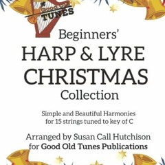 [Read] [KINDLE PDF EBOOK EPUB] Beginners' Harp & Lyre Christmas Collection: Simple and Beautiful Har