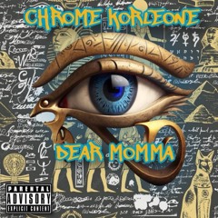 Chrome Korleone_ Dear Mama