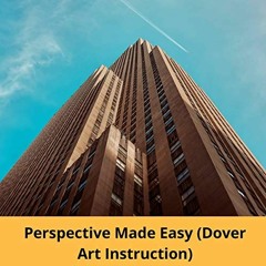 [FREE] EPUB 📁 Perspective Made Easy: Dover Art Instruction by  Ernest R. Norling,Rik