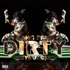 The Future Kingz - Dirty (feat. Hopsin & ITZYOUNGJAY)