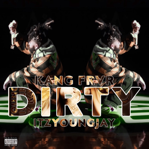 The Future Kingz - Dirty (feat. Hopsin & ITZYOUNGJAY)
